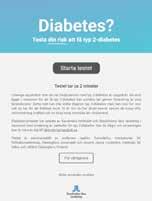 För personer över 65 år är före komsten 10-20 procent. Diabetes typ 2 är en initialt symtomfattig sjukdom och mörkertalet beräknas vara stort.