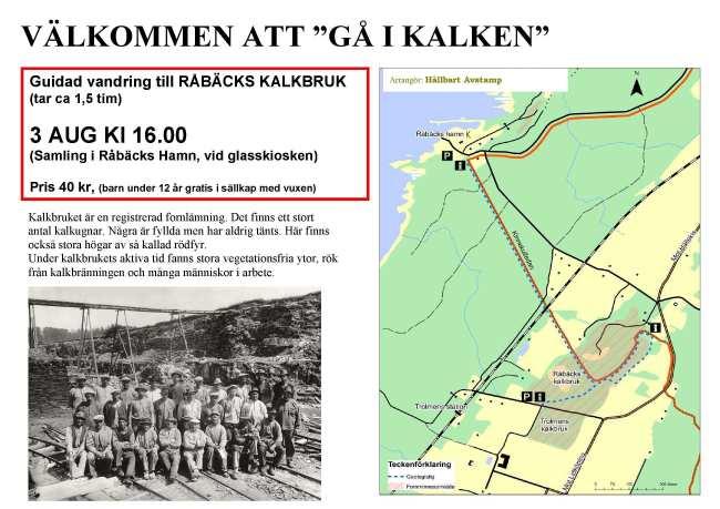 Råbäcks kalkbruk 3 augusti. Råbäcks kalkbruk som ligger ca 2 km från stenhuggeriet har en stark historisk koppling till Råbäcks hamn.