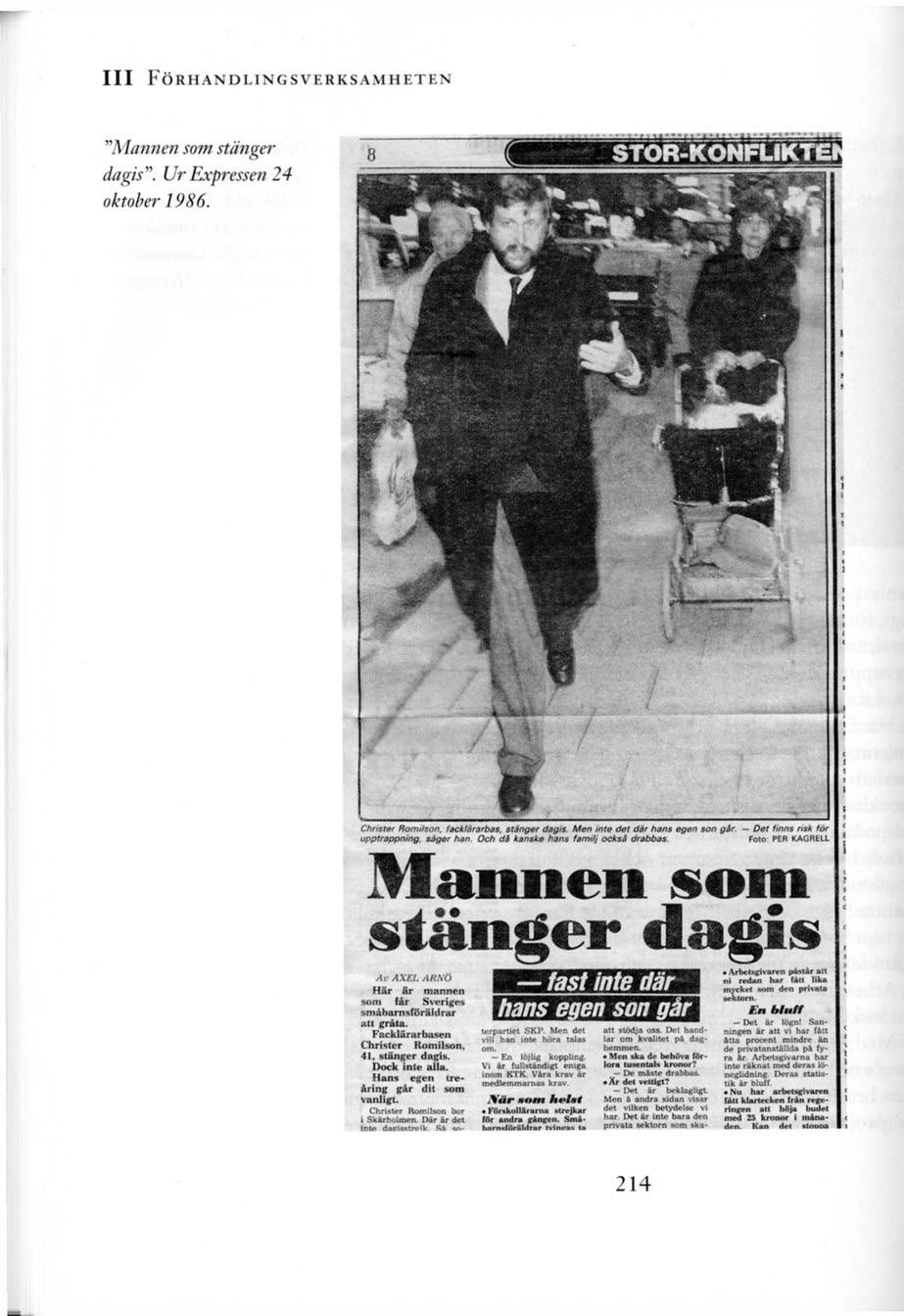 III FÖRHANDLINGSVERKSAMHETEN "Mannen so?n stänger dagis". XJr Expressen 24 oktober 1986. STOR-KONFLIKT Christer Romilson. fecktararbas. Slingor dagis Men inte det dar hans egen upptrappning.