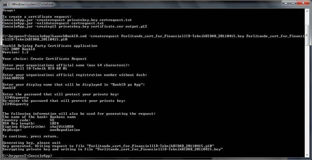 BankID Sida 9(12) Du ska nu ha följande filer sparade på din dator : 4.2.3 Skicka certifikatbegäran till Finansiell ID-Teknik: Du ska nu skicka filen med certifikatbegäran (exempel Forlitande_cert_for_FinansiellID- TeknikBIDAB_20110415.
