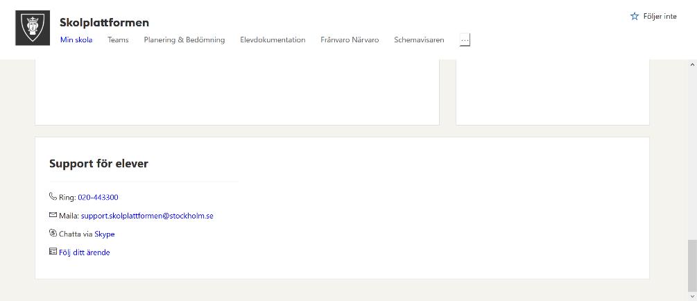 Längst ner på Startsidan hittar du kontaktvägar till support. För att komma till Min skola klickar du på fliken Min skola i den överliggande menyn på Startsidan.