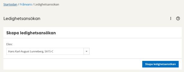 Ledighetsansökan REGISTRERA LEDIGHETSANSÖKAN Välj funktionsen Ledighetsansökan Elevens namn förvalt Klicka här Välj Skapa ledighetsansökan.