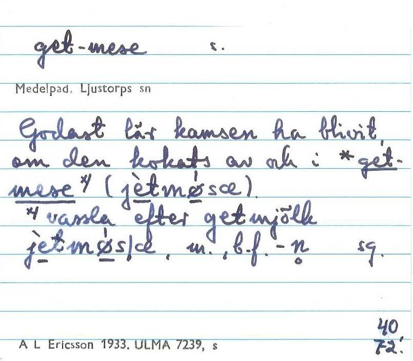 Dialektord som börjar på Get Get-blanda (messmör av vassla från getmjölk). Gudmundrå sn. Ångermanland 1959-1965.