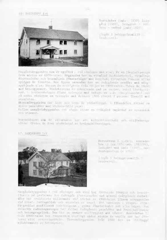 16. SANDSERED 1:6 194.., Bostadshus (omkr. 1850) ladugård ( 1909), brygghus - käl - lare - vedbod (omkr 1920). (Ingår i bebyggelsemiljö C, Sandsered).