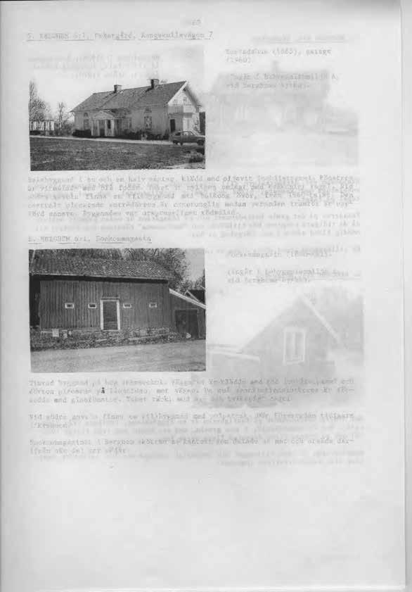 69 5. BERGHEM 6:1, Prästgård, Kungskullavägen 7 Bostadshus (1863), garage (1960). (Ingår l bebyggelsemiljö A, -Jid Berghems kyrka).