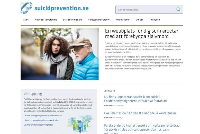 Webbplatsen för dig som arbetar med suicidprevention FOLKHÄLSOMYNDIGHETEN lanserade i september 2016 webbplatsen suicidprevention.se. Där finns samlad information om vårt arbete med suicid och det suicidförebyggande arbetet.
