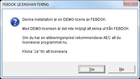 FEBDOK 2016-11-28 Sida 5/9 Licensiering När man startar FEBDOK första gången efter nyinstallation måste man