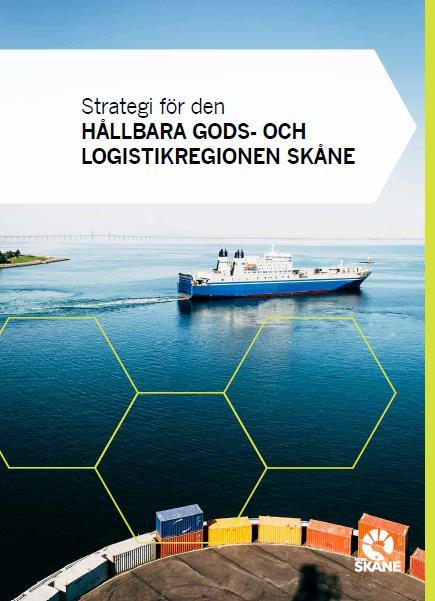 Strategi för den hållbara gods- och logistikregionen Skåne Strategiska