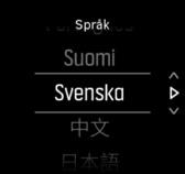 Välj värde genom att dra uppåt eller nedåt Välj ett värde och gå till nästa steg genom att trycka på skärmen eller mittknappen. 2.1.