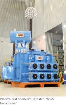 World s first 765kV transformer successfully short circuit tested by ABB 2016-12-16 - Reliable generator transformers to support India s power infrastructure, have successfully passed the highest