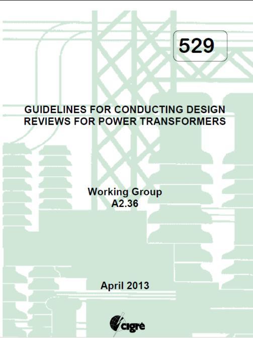 Cigré Guideline 529 - för en bra Design Review Säkerställer kvalitén En Design Review enligt Cigré 529, ska genomföras med avsikt att göra en grundlig kontroll av den beställda transformatorn, och