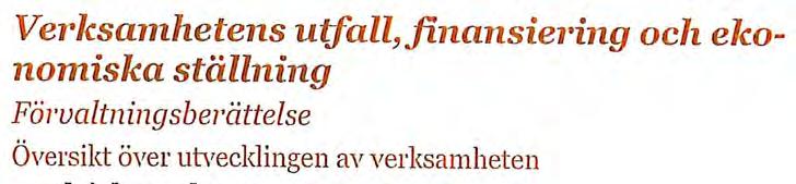 Förvaltningsberättelsen innehåller uppgifter om pensionsåtagande och pensionsmedelsförvaltning. Åtagandet är i sin helhet finansierat genom återlån.