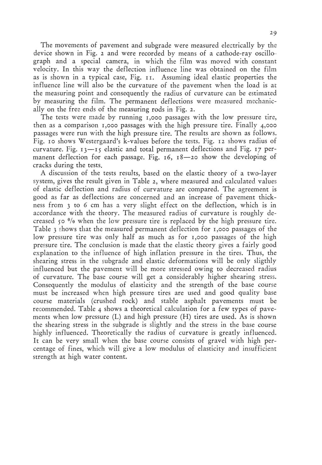 The movements of pavement and subgrade were measured electrically by the device shown in Fig.