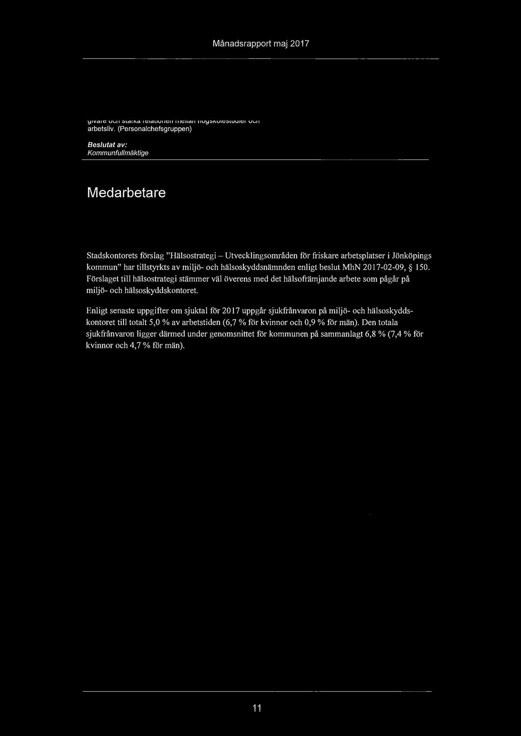 Månadsrapport maj 2017 j Uppdrag givare och stärka relationen mellan högskolestudier och arbetsliv.