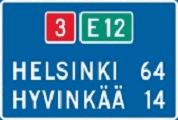 2 På motorvägar och motortrafikleder är märkets bottenfärg grön. På ett märke som anger lokala mål är bottenfärgen vit. Med märke F27.