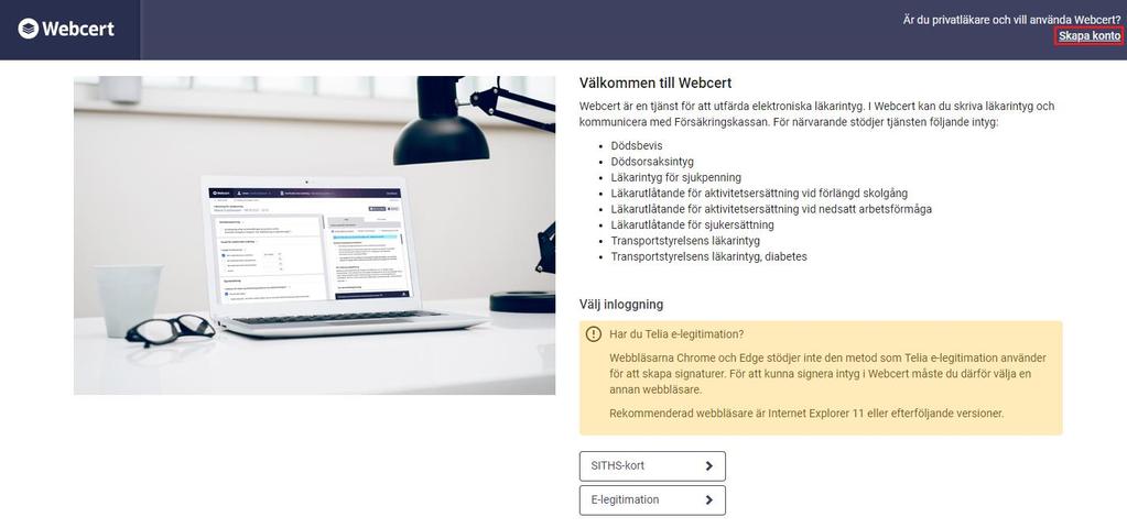 Appendix - Skapa konto för läkare med e-legitimation Innan du kan börja använda Webcert måste du skapa ett användarkonto.