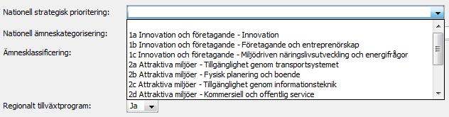 2 Nationell strategisk prioritering I den nationella uppföljningen av projektmedel finns krav på att beviljade medel ska redovisas uppdelade på prioriteringarna enligt En nationell strategi för