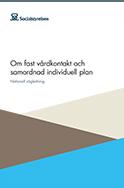 Fast vårdkontakt och samordnad individuell plan (SIP) Syftet är att bidra till att patienter med omfattande behov i större utsträckning än