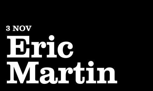 28-29 NOV THE HUSBANDS 3 NOV Eric Martin The voice of