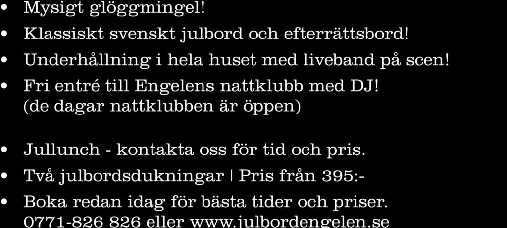 Två julbordsdukningar Pris från 395:- Boka redan idag för