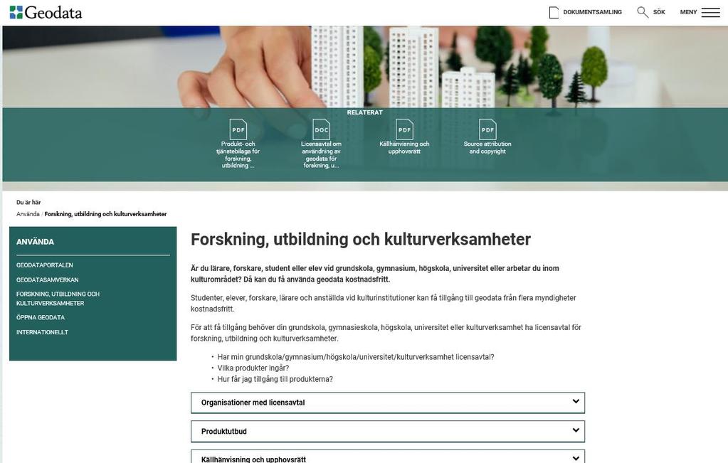 Innehåll Kartor Flyg- och satellitbilder, höjddata och laserdata