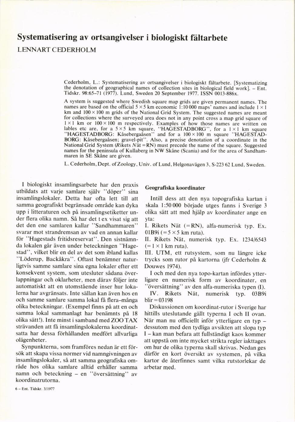 Systematisering av ortsangivelser i biologiskt fdltarbete Cederholm, L.: Systematisering av ortsangivelser i biologiskt faltarbete.