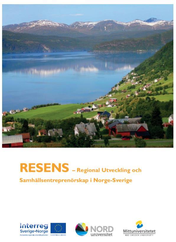 Bakgrund: Interreg-projektet RESENS 2016-2018 Samarbete mellan universitet, kommuner och privata aktörer med fokus på forskning och utveckling kring drivkrafterna bakom samhällsentreprenörskap,