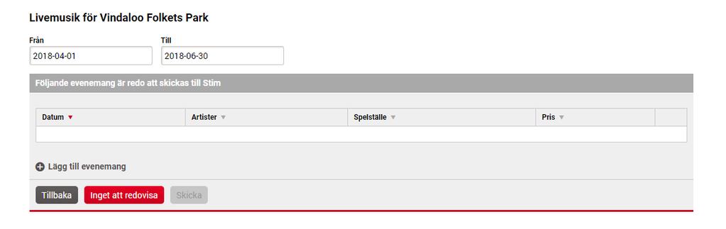5. Listan med redvisade evenemang När du har fyllt i redvisningsperid så kan det visa sig att Stim redan har kännedm m någt eller några musikevenemang där vi fått uppgiften att du/ni varit anrdnare