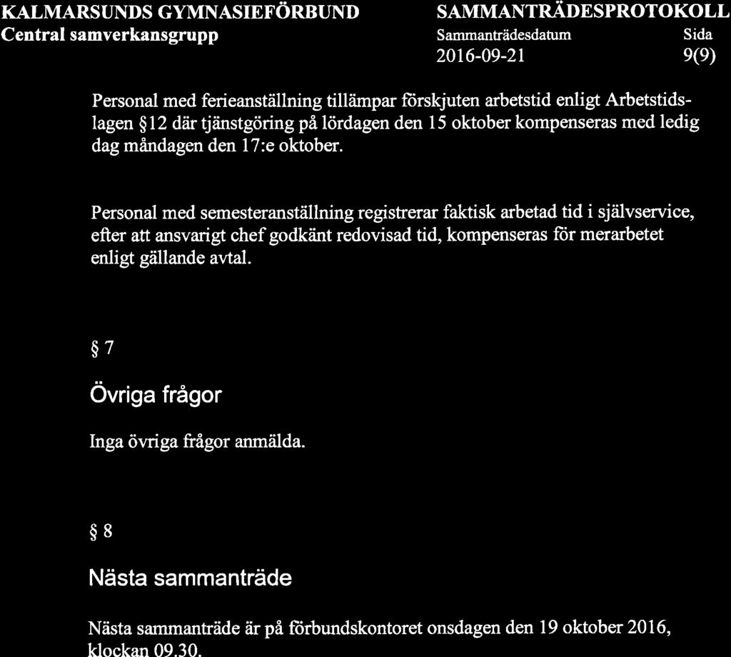 KALMARSUNDS GYMNASIEFöRBtTND Central samverkansgrupp SAMMANTRADE SPROTOKOLL Sammanträdesdatum Sida e(e) 2ot6-09-2r Personal med ferieanställning till?