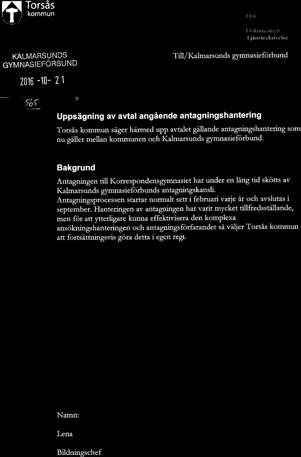 ô \ [rl,lt I 2016 09-zÛ Torsås kommun l)rrri,ì'ltliltìlll I Ii,r,irtri i rtr, ilr r l,ìili i1ìtllf ll,! lìl t I rì!ì l'i,rl,rtt:r,.