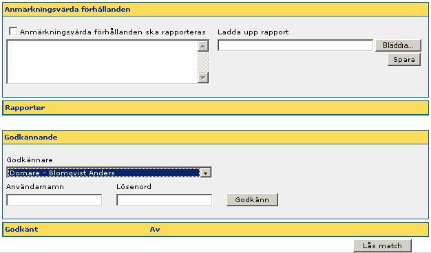 Version 2.0 Sida 12 av (14) OBS! När en match är händelserapporterad måste den även resultatrapporteras. Se ovan i detta dokument hur detta går till.