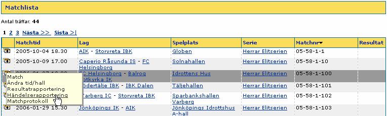 När matchen är funnen, klickar man på länken till händelserapportering i rutan Info på höger sida. 2.4.3 Via lagets lagadministration 1. Sök efter laget i funktionen Snabbsök högst upp till höger 2.