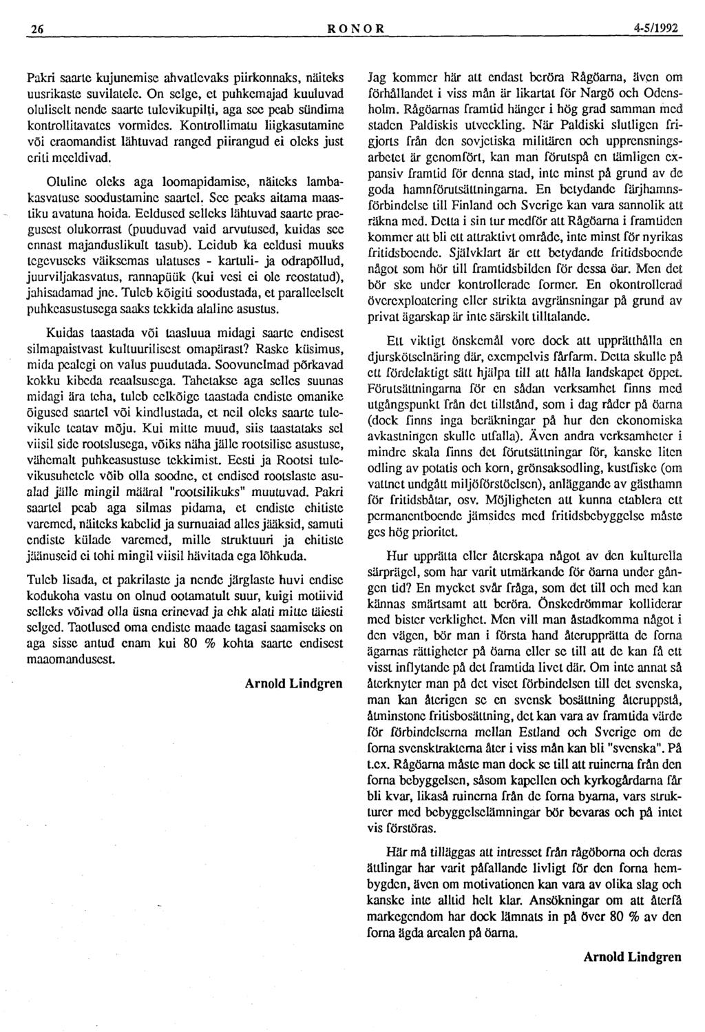 26 RONOR 4-5/1992 Pakri saarte kujunemise ahvatlevaks piirkonnaks, näiteks uusrikaste suvilatele.