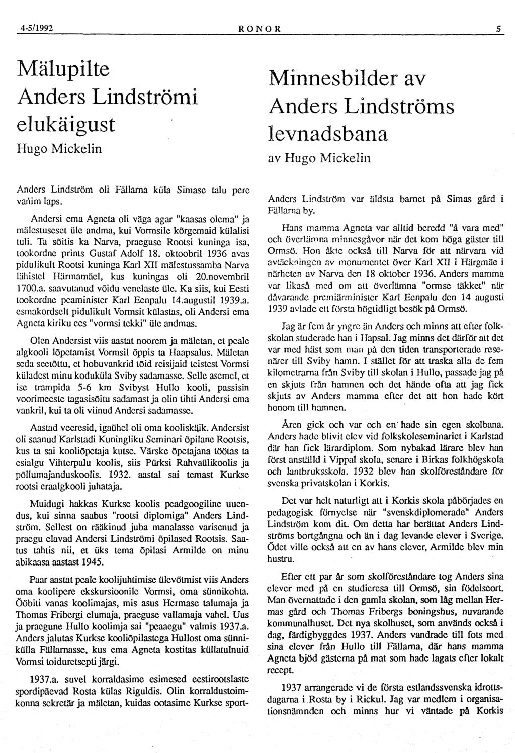4-5/1992 RONOR 5 Mälupilte Anders Lindström! elukäigust Hugo Mickelin Anders Lindström oli Fållarna küla Simasc laiu pere vanim laps.