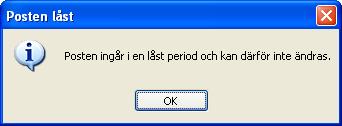 redigering. Detta görs i dialogrutan Inställningar, Alternativ, flik Lås period.