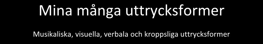 emellan. Det sätt på vilket målen för lärområdena förverkligas varierar beroende på temat, situationen och hur barnen lär sig.