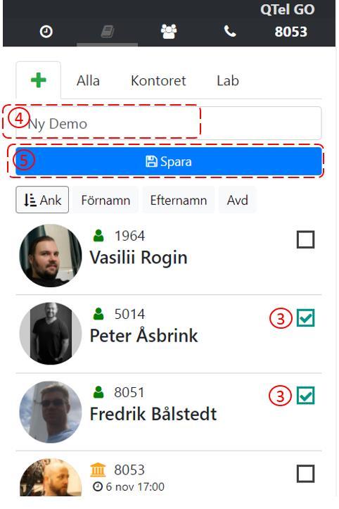 3. Kryssa i anknytningar du önskar 4. Fyll i önskat namn på fliken, detta exempel Ny Demo 5. Spara genom att klicka på knappen Spara 6. Köer QTel GO samlar alla företagets köer.