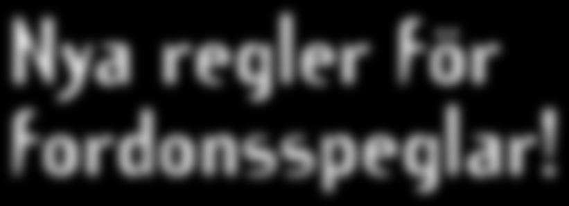 (I enlighet med EG-direktiv 2007/38/EG) Vidvinkelspegel Huvudspeglar Vidvinkelspegel Mekra Lang Scandinavia ingår i den världsledande tyska Mekra-gruppen och är en av Skandinaviens ledande