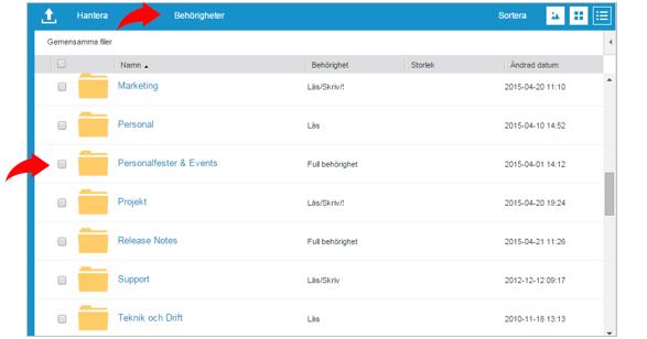 Alla behörigheter på mappar i roten syns i webbgränssnittet (se bild 4). Bild 4 Sätta eller ändra behörigheter på mapp: 1. Gå in under Gemensamma filer på webben 2.