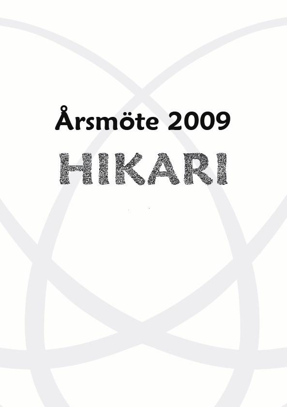 Verksamhetsberättelse Styrelse och förtroendevalda Lördagen den 16 mars hölls ordinarie årsmöte och följande styrelse valdes till verksamhetsåret 2008 Adress Hikari Aikidoklubb Box 228 162 13