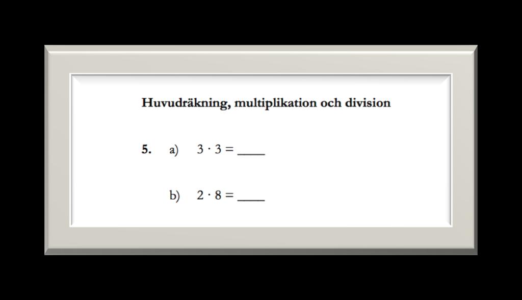 Bild 1 För att eleven ska nå detta mål krävs det att hen har fått redskapen för att kunna lösa dessa typer av uppgifter.
