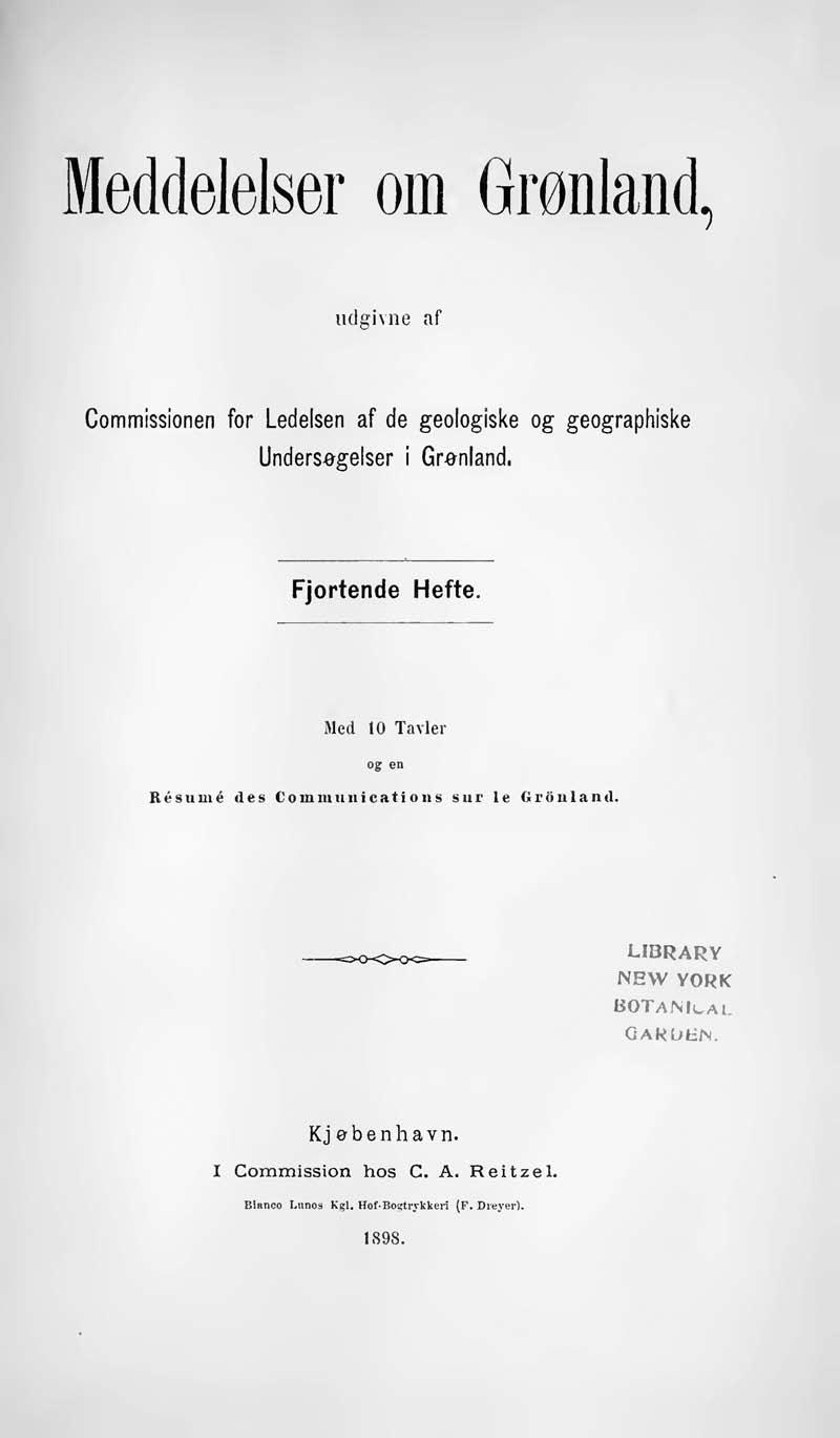 Meddelelser om Grønland, u<lgime nf Commissionen for Ledelsen af de geologiske og geographiske Undersø-gelser i Grø-nland. Fjortende Hefte.