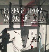 En spagettiröra av röster Boken handlar om den kommunala förskolan Trollet som sedan länge hämtat inspiration från, och alltmer står i en dialog med, förskolorna i Reggio Emilia i Italien.