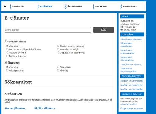 Beskrivningar av tjänsterna/blanketterna Under rubriken "E-tjänster" finns stadens alla elektroniska tjänster i alfabetisk ordning. Tjänsterna kan sökas med sökord.