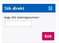 Du kan också söka rätt på din reservation via bokningsnummer. 4. Klicka på fliken reservationer. 5. I vänster kolumn finns ett fält där du kan skriva in bokningsnummer (se bild nedan) 6.