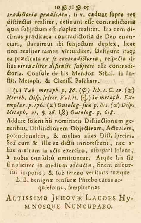 »OjJJl^O. ttraditloria pradicata, li V. cadunt fupra re» diflinflas realiter. definunt effe contradiclona quia fubj.«sum eft duplex realiter. Ita cum di-.