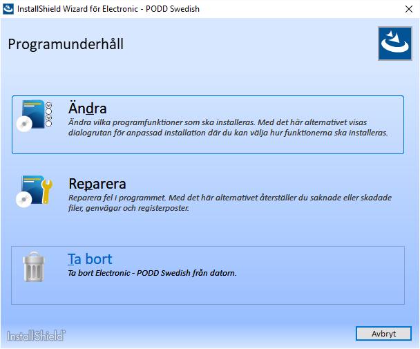 Avinstallera Elektronisk PODD For att starta avinstallationen av Elektronisk PODD, kör programmet Electronic - PODD Swedish från