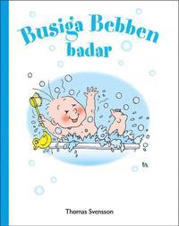 Busiga Bebben badar PDF ladda ner LADDA NER LÄSA Beskrivning Författare: Thomas Svensson. Busiga Bebben badar Busiga Bebben ska bada.? Vad ska Bebben bada i?? Vad ska Bebben tvätta sig med?