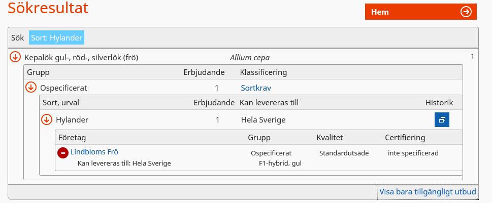 sortkrav. Så här kommer du åt historiken för sorter som är slutsålda. Sök på gröda, sort eller kategori.