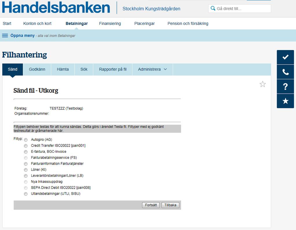 Sänd fil För att komma till Filhantering i Internettjänsten välj Betalningar i topp menyn Öppna meny Filhantering (under Tjänster) I ärende Filhantering hamnar